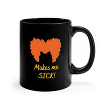 Load image into Gallery viewer, Glorious Morning Makes Me Sick! Black Mug 11oz