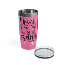 Load image into Gallery viewer, Drink in my Hand, Toes in the Sand Ringneck Tumbler, 20oz
