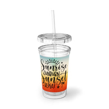 Load image into Gallery viewer, Sunrise, Sunburn, Sunset, Repeat. Suave Acrylic Cup