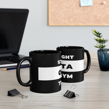 Load image into Gallery viewer, Straight Outta The Gym Black Mug 11oz