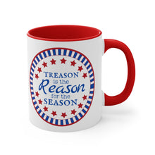 Load image into Gallery viewer, Treason is the Reason Red or Navy Accent Mug, 11oz