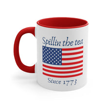 Load image into Gallery viewer, Spillin the Tea Since 1773 Red Accent Mug, 11oz