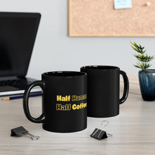 Load image into Gallery viewer, Half Human Half Coffee Black Mug 11oz