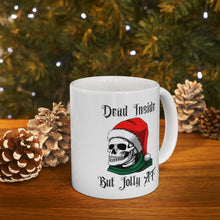 Load image into Gallery viewer, Dead Inside But Jolly AF Mug 11oz