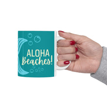 Load image into Gallery viewer, Aloha Beaches! Ceramic Mug 11oz