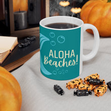 Load image into Gallery viewer, Aloha Beaches! Ceramic Mug 11oz