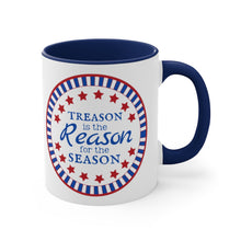 Load image into Gallery viewer, Treason is the Reason Red or Navy Accent Mug, 11oz