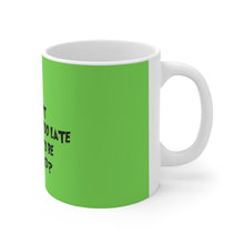 Load image into Gallery viewer, "Is It Too Late To Be Good?" Grinch Ceramic Mug 11oz