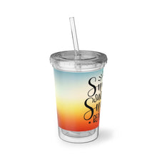 Load image into Gallery viewer, Sunrise, Sunburn, Sunset, Repeat. Suave Acrylic Cup