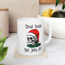 Load image into Gallery viewer, Dead Inside But Jolly AF Mug 11oz
