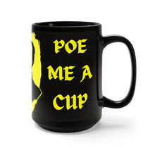 Load image into Gallery viewer, Poe Me A Cup Mug 15oz
