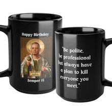 Load image into Gallery viewer, Happy Birthday Words of Wisdom from &quot;St Mattis&quot; Black Mug, 15oz
