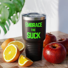 Load image into Gallery viewer, Embrace the Suck  Black Ringneck Tumbler 30oz
