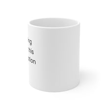 Load image into Gallery viewer, * I&#39;m billing you for this conversation * Ceramic Mug 11oz
