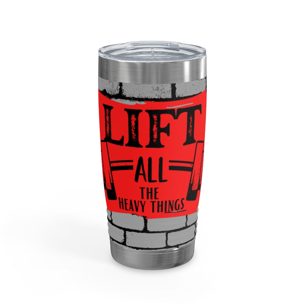 Lift All the Heavy Things Ringneck Tumbler, 20oz