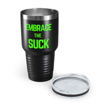 Load image into Gallery viewer, Embrace the Suck  Black Ringneck Tumbler 30oz
