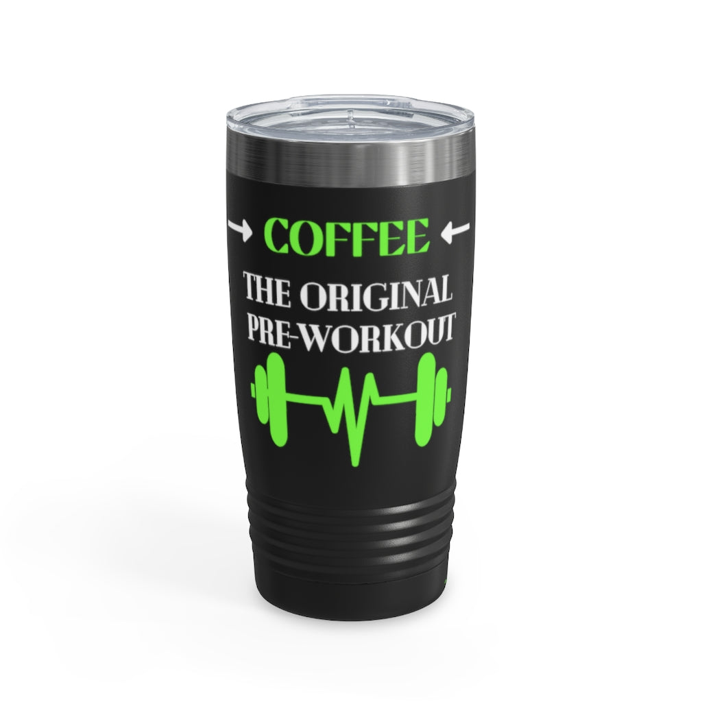 Coffee. The Original Pre-Workout  Black Ringneck Tumbler, 20oz