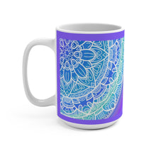 Load image into Gallery viewer, &quot;I&#39;m not just sugar, spice...&quot; in white writing w/Mandala Mug 15oz
